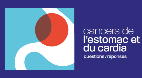 Réédition du guide sur les cancers de l’estomac et du cardia